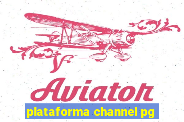 plataforma channel pg